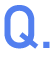 Q.